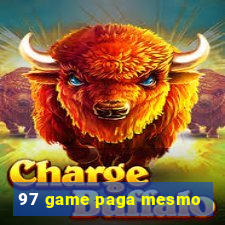 97 game paga mesmo